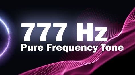 777 hz pure tone